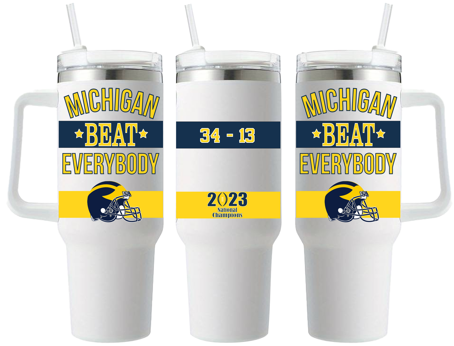 Michigan Beat Everybody 40oz