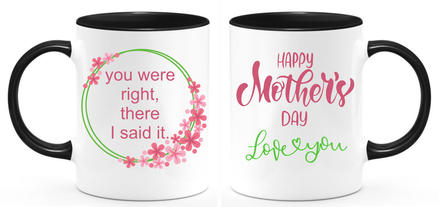You were right Mothers Day mug