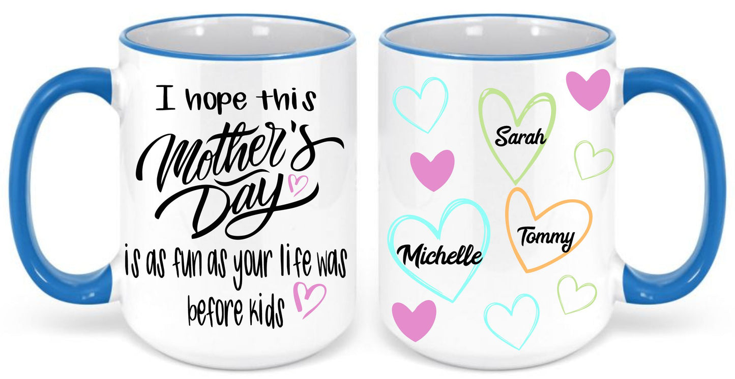 Personalized Fun before kids mothers day mug