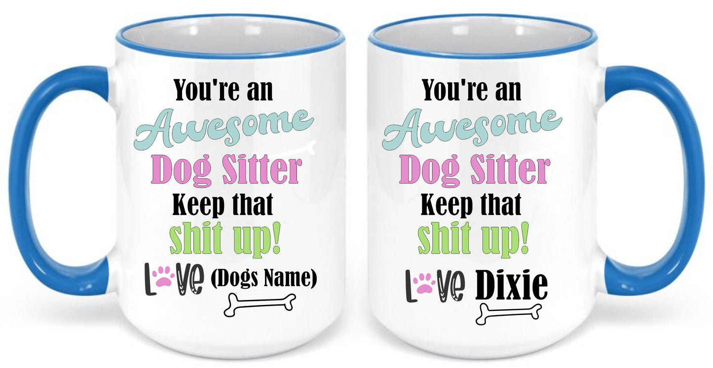 Your an Awesome Dog Sitter/Dog Walker coffee mug