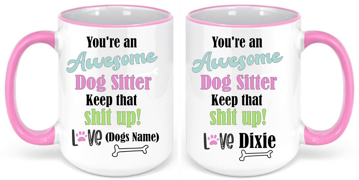 Your an Awesome Dog Sitter/Dog Walker coffee mug