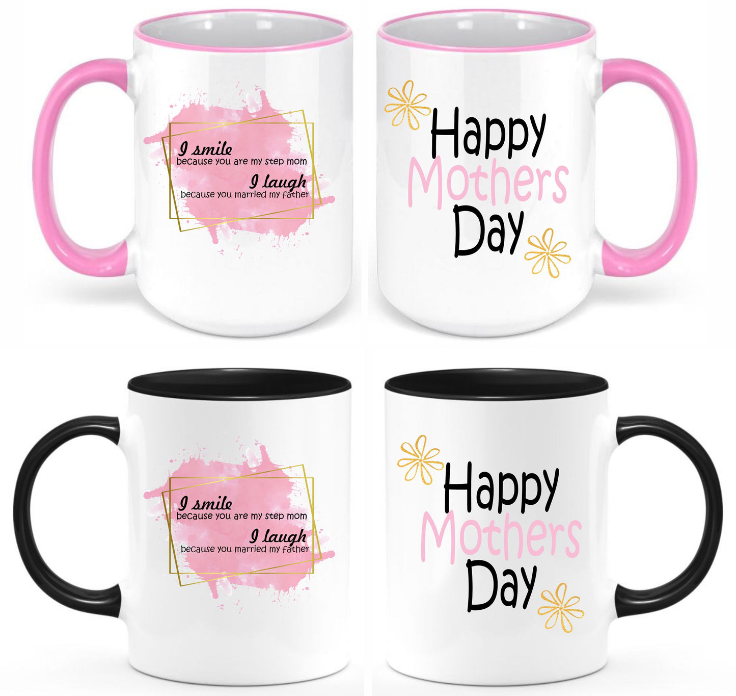 I smile because you are my Step Mom coffee mug