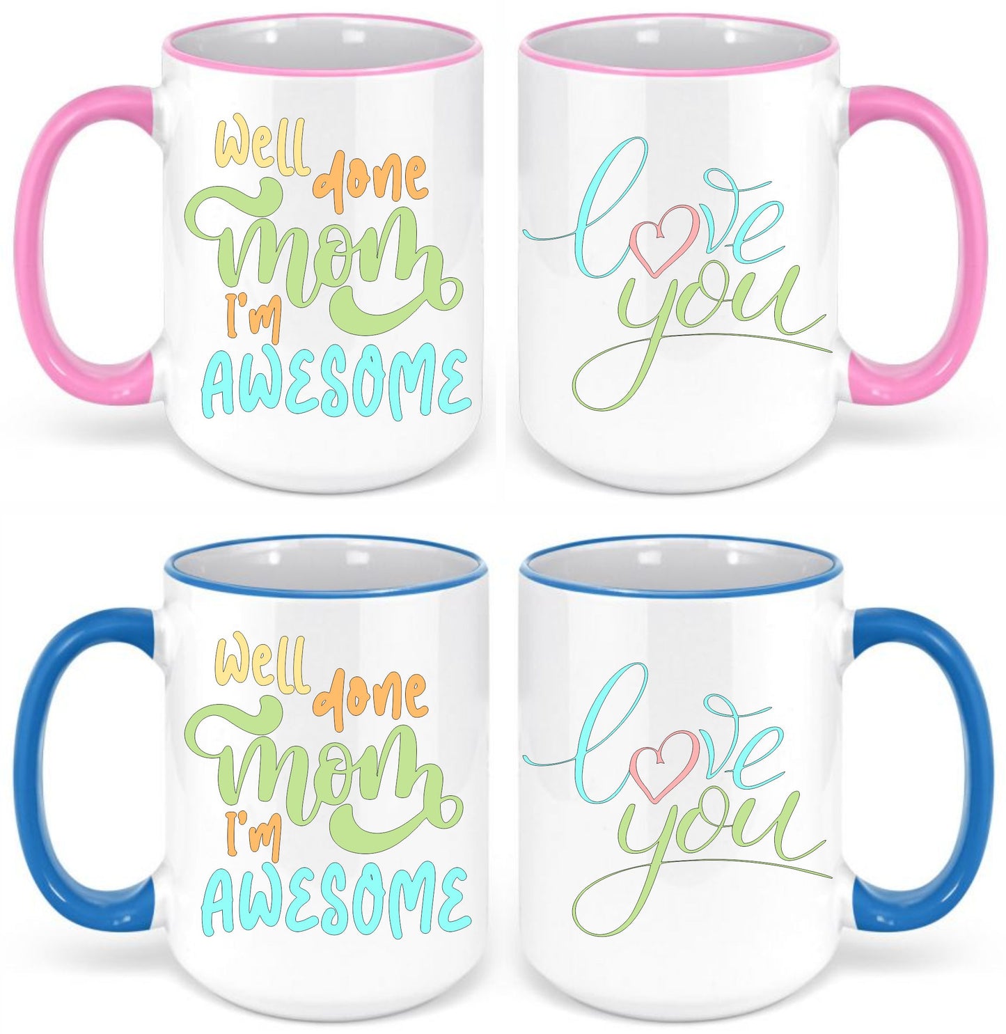 Well done mom I'm awesome coffee mug
