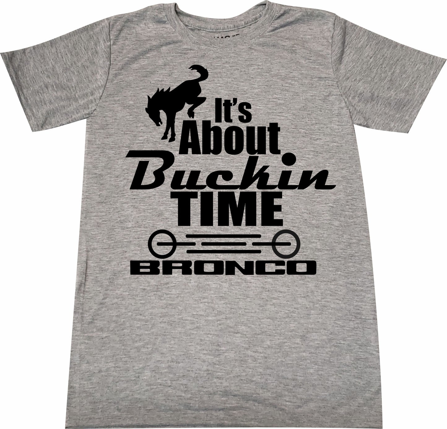 It's About Buckin Time Bronco Shirt