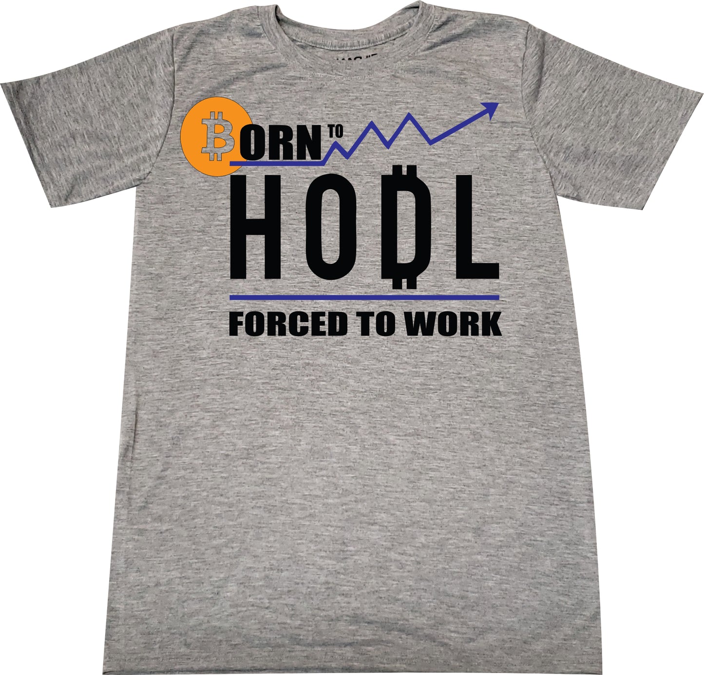 Born to HODL forced to work Bitcoin/Litecoin tshirt