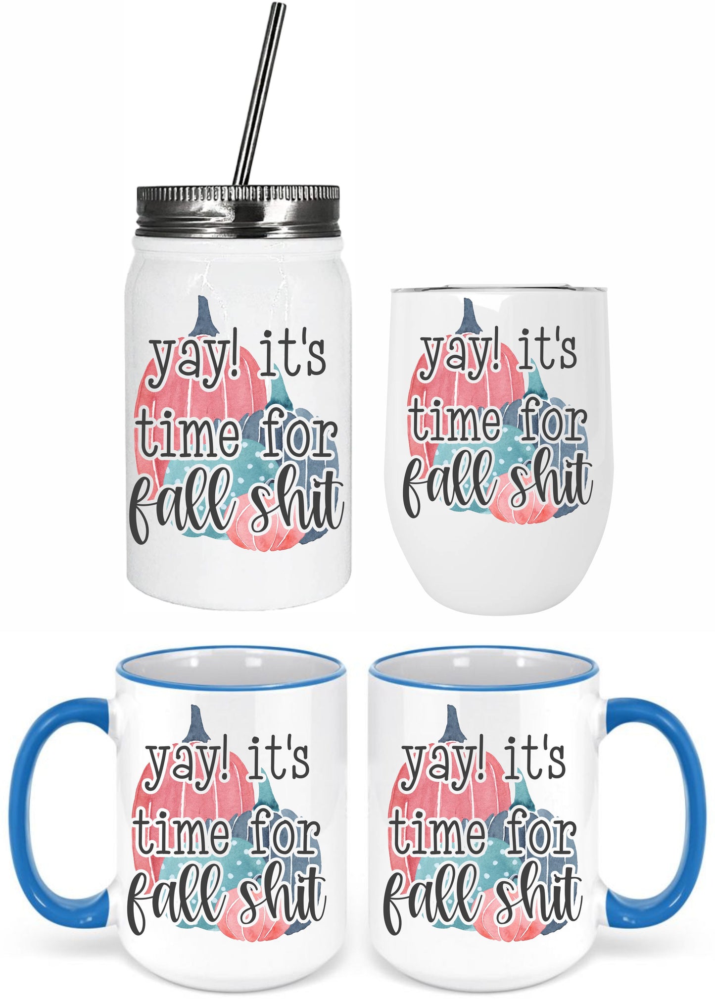 Yay It's time for fall shit drinkware