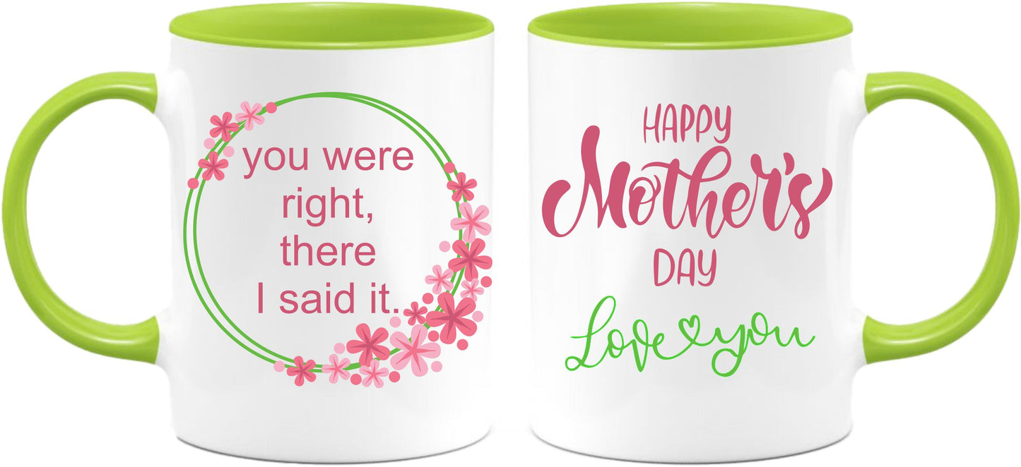 You were right Mothers Day mug
