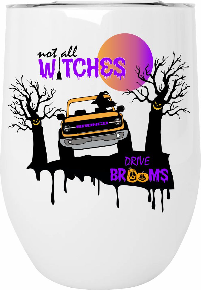 Bronco Not all Witches Drive Brooms Drinkware