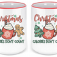 Christmas Calories Don't Count Coffee Mug
